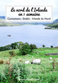 Voyage en Irlande en famille : du Connemara à Dublin, en passant par Belfast en Irlande du Nord